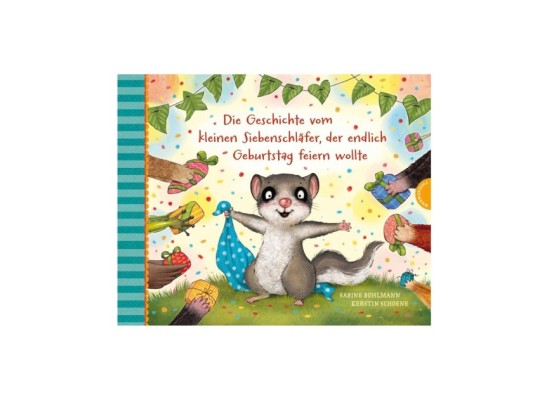 Der kleine Siebenschläfer Die Geschichte vom kleinen Siebenschläfer